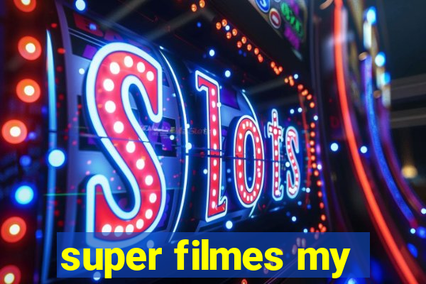super filmes my